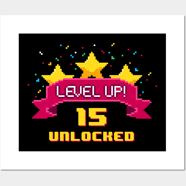 15th Birth Level Up 15 years old unlocked Wall Art by opippi